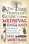 [Time Traveller's Guides 01] • The Time Traveler's Guide to Medieval England · A Handbook for Visitors to the Fourteenth Century